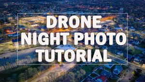 Drone Night Photography Workflow