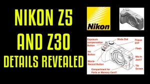 Nikon Z5 and Z30 Details