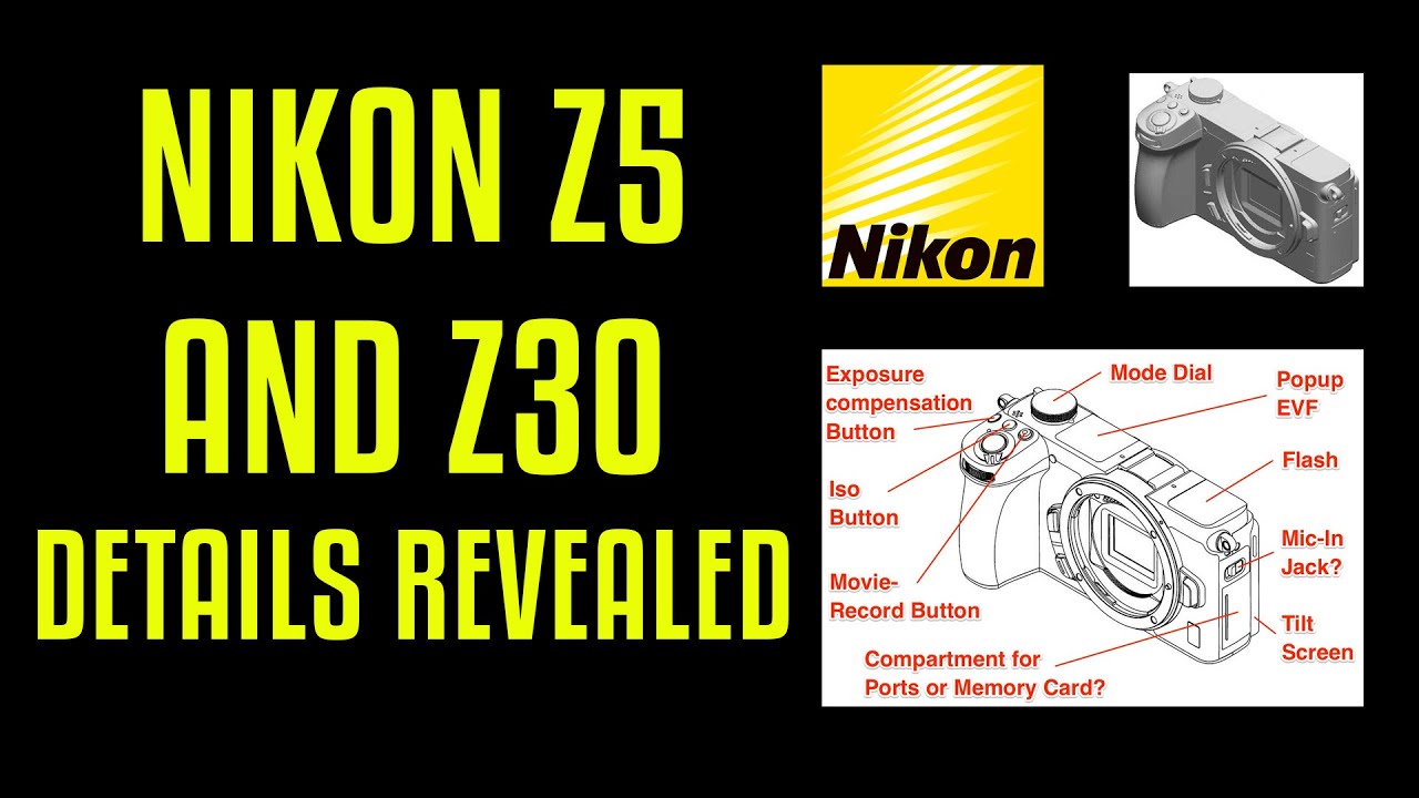 Nikon Z5 and Z30 Details