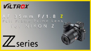 Viltrox 35mm lens for Nikon Z